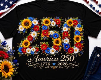 Shirt America 250 Sunflower, shirt patriottische bloemen jubileum, shirt USA 250 Years Celebration, 1776 2026 Freedom Apparel