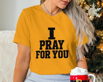 Camiseta "Yo rezo por ti", camiseta cristiana de fe, camiseta universitaria de oración a la moda, ropa urbana religiosa estética, regalo para adorar a Jesús