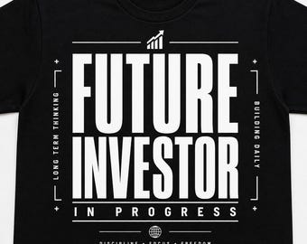 Future Investor In Progress investing shirt,stock market shirt,finance  , wealth mindset shirt,financial freedom,investing shirt