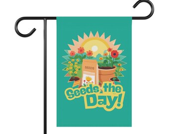 Garden Flag - Seeds the Day
