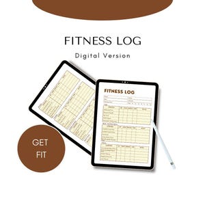 May include: Two digital tablets displaying a fitness log, with the text "FITNESS LOG Digital Version". One tablet is angled, and the other is upright. A white stylus rests on the right tablet. A brown circle with the words "GET FIT" is in the lower left.