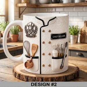 May include: White ceramic mug designed to resemble a chef's coat, featuring a chef's hat emblem, pockets with miniature kitchen tools, and the name "CHEF WILLIAM". The mug sits on a wooden slice base. The text "DESIGN #2" is at the bottom.
