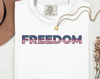 Freedom Comfort Colors Shirt, Freedom T-Shirt, American Flag