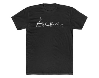 CoffeeSlut T-Shirt | Humorous Coffe-Inspired Shirt