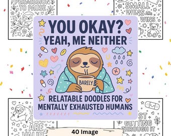 Funny Self Care Coloring Pages: You Okay? 40 Mental Health Instant Download Images