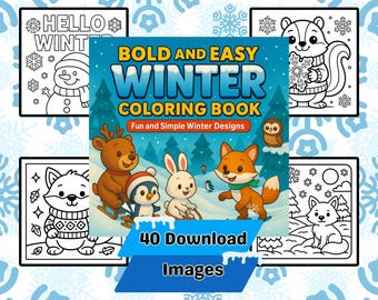 May include: A winter-themed coloring book cover with the title "Bold and Easy Winter Coloring Book" and the text "Fun and Simple Winter Designs." The cover features cartoon animals and the words "40 Download Images." Surrounding the cover are several black and white coloring pages.