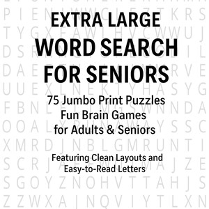 May include: A white background features the text "EXTRA LARGE WORD SEARCH FOR SENIORS" in large, bold, black letters. Additional text includes "75 Jumbo Print Puzzles" and "Fun Brain Games for Adults & Seniors."