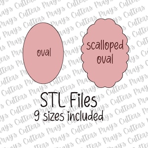 May include: Two pink oval-shaped cookie cutters, one scalloped, with the words "oval" and "scalloped oval" printed on them. The text "STL Files" and "9 sizes included" are also present.