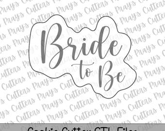 Bride to Be Cookie Cutter STL File | Bridal Shower, Wedding Baking (Digital Download)