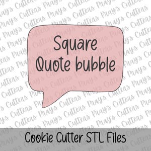 May include: A pink square quote bubble cookie cutter with the text "Square Quote bubble" and "Cookie Cutter STL Files". The design is suitable for baking and crafting.