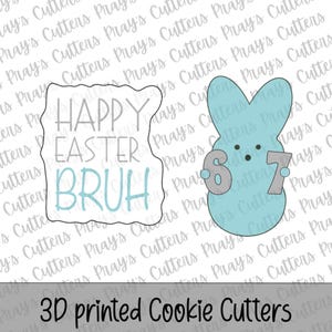 Happy Easter Bruh & 6-7 Bunny Cookie Cutter | Funny 3D Printed Easter Baking Tool