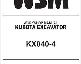 Kubota KX040-4 Excavator Service Manual Instant Access