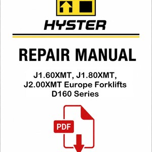 Hyster J1.60XMT, J1.80XMT, J2.00XMT Forklifts D160 Pdf Repair Manual