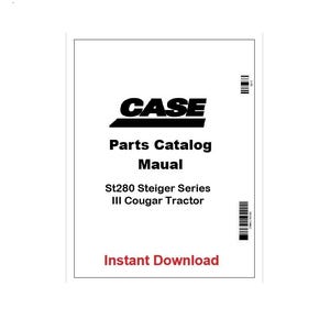 May include: A white document featuring the CASE logo and the text "Parts Catalog Manual". Below, it reads "St280 Steiger Series III Cougar Tractor". The words "Instant Download" are in red.