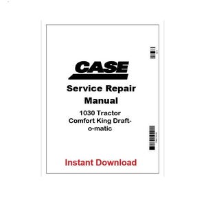 May include: A white manual cover with the black CASE logo and text. The text reads "Service Repair Manual" and "1030 Tractor Comfort King Draft-o-matic." The words "Instant Download" are in red.