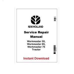 May include: A white rectangular document with the New Holland logo and text. The text reads "Service Repair Manual" and lists Workmaster tractor models. The words "Instant Download" are in red.