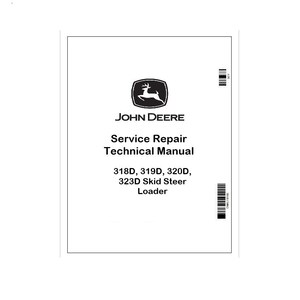 May include: A white manual with the John Deere logo, a green and yellow deer emblem, and the text "Service Repair Technical Manual." The manual covers 318D, 319D, 320D, and 323D Skid Steer Loaders.