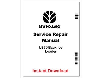 New Holland LB75 Backhoe Loader Repair Manual 86618974