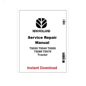 Op de afbeelding: Een wit rechthoekig handboek met het New Holland-logo en tekst. De tekst luidt "Service Repair Manual" en vermeldt de tractormodellen T5030, T5040, T5050, T5060 en T5070. De woorden "Instant Download" zijn rood.