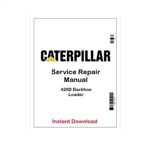 Może przedstawiać: Biała okładka instrukcji z czarnym napisem "CATERPILLAR" i "Service Repair Manual". Poniżej tekst "420D Backhoe Loader" i "Instant Download" w kolorze czerwonym.