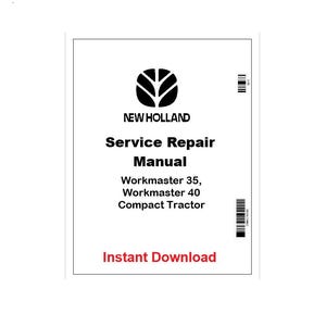 Könnte beinhalten: Ein weißer Manual-Cover mit dem New Holland-Logo und Text. Der Text lautet "Service Repair Manual" und listet Workmaster 35, Workmaster 40 Compact Tractor auf. Die Worte "Instant Download" sind rot.