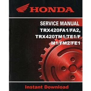 Puede incluir: Un manual de servicio Honda negro y rojo. La portada presenta el logotipo de Honda, el texto "SERVICE MANUAL" y los números de modelo TRX420FA1/FA2, TRX420TM1/TE1/F, M1/FM2/FE1. La parte inferior de la portada dice "Instant Download".