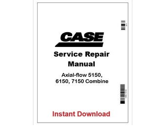 Case IH Axial-flow 5150, 6150, 7150 Combine Repair Manual
