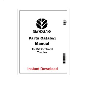 Può includere: Documento rettangolare bianco con il logo New Holland, testo "Parts Catalog Manual TN75F Orchard Tractor" e "Instant Download" in rosso. Include due codici a barre verticali.
