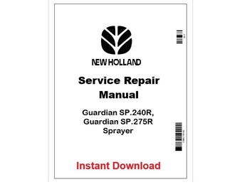 New Holland Guardian SP.240R, SP.275R Sprayer Service Manual 47377943