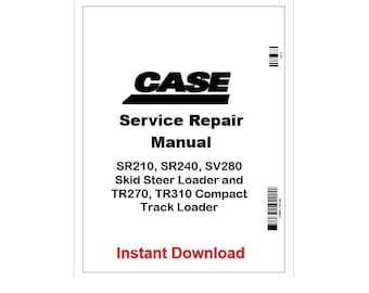 Case SR210–SV280, TR270–TR310 Loader Service Manual PDF 47683916