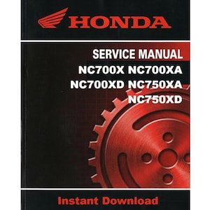Può includere: Un manuale di servizio Honda nero e rosso. La copertina presenta il logo Honda, le parole "SERVICE MANUAL" e i numeri di modello NC700X, NC700XA, NC700XD, NC750XA e NC750XD. Le parole "Instant Download" sono in basso.