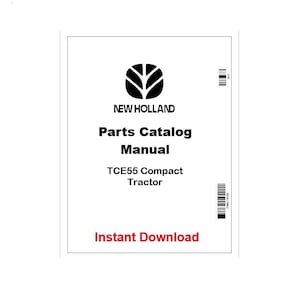 Könnte beinhalten: Ein weißes Dokument mit dem New Holland-Logo und Text. Der Text lautet "Parts Catalog Manual TCE55 Compact Tractor" und "Instant Download" in Rot. Enthält zwei vertikale Barcodes.