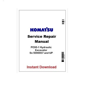 May include: A white manual cover with the blue "KOMATSU" logo and the text "Service Repair Manual". The cover also includes the text "PC95-1 Hydraulic Excavator Sn 5000007 and UP" and "Instant Download" in red.