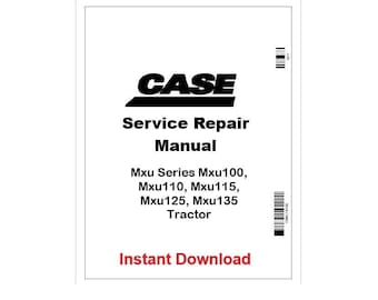 Case IH MXU100–135 Tractor Repair Service Manual Pdf