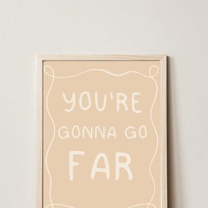 You’re Gonna Go Far Noah Kahan Digital Print | Folk-Inspired Wall Art | Printable Motivational PDF Download