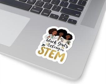 Black Girls in STEM Sticker | Empowering Science & Tech Sticker | Laptop Water Bottle Planner Sticker | STEM Gift for Black Women