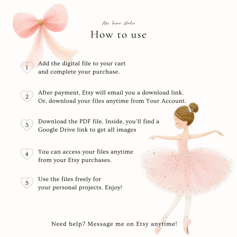 May include: A digital art print titled "How to Use" with instructions for downloading files. The image features a ballerina in a pink tutu, a pink bow, and text. The text includes instructions on how to download and use the digital file.