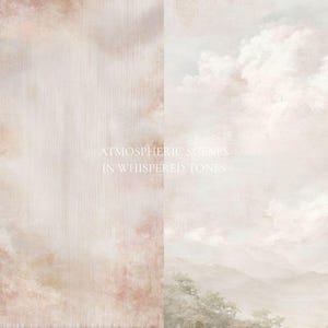 K&ouml;nnte beinhalten: Ein digitaler Hintergrund mit einem geteilten Design, bestehend aus einer texturierten, abstrakten rosa-beigen Fl&auml;che auf der linken Seite und einer weichen, malerischen Landschaft mit Wolken und H&uuml;geln rechts, mittig mit ATMOSPHERIC SCENES IN WHISPERED TONES.