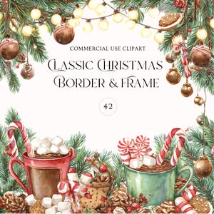 Può includere: Illustrazione ad acquerello a tema natalizio. L'immagine presenta un bordo di rami di pino, ornamenti, bastoncini di zucchero, biscotti e tazze di cioccolata calda. Il testo recita "CLASSIC CHRISTMAS BORDER & FRAME".