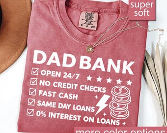 Comfort Colors Funny Dad Shirt, Dad Bank Shirt, Fathers Day Shirt, Dad Gift Funny, Dad Joke Shirt, Gift For Dad From Kids, New Dad Shirt