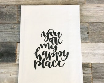 You Are My Happy Place Farmhouse Style Kitchen Tea Towel