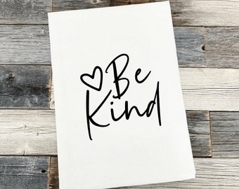 Be Kind Farmhouse Kitchen Tea Towel