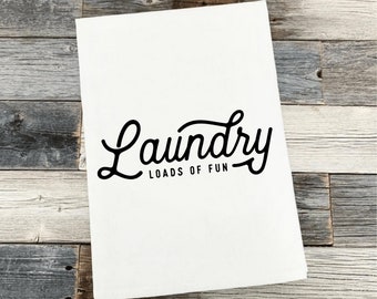 Laundry Loads of Fun Modern Farmhouse Laundry Room Tea Towel | Mother's Day | Housewarming