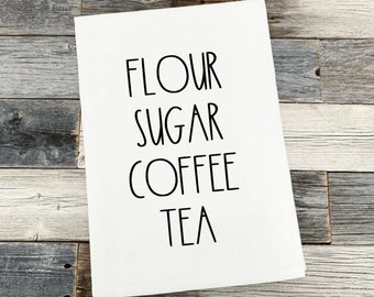 Flour Sugar Coffee Tea Farmhouse Kitchen Tea Towel | Rae Dunn Inspired | Gifts under 10