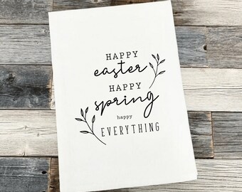 Easter | Happy Easter | Happy Spring | Happy Everything | Farmhouse | Tea Towel | Modern Minimalist | Decor | Kitchen | Laundry Room | Gift