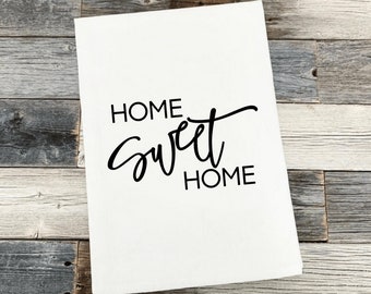 Home Sweet Home Modern Farmhouse Kitchen Tea Towel | Housewarming Gift | Gift for Newlyweds | First Home | RV Life | Van Life | Traveling