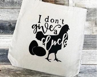 I Don't Give A Cluck Farmhouse Farmers Market Grey Tote Bag