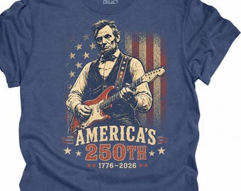 Camiseta de Abraham Lincoln con diseño de guitarra, camiseta patriótica del 250 aniversario de Estados Unidos (1776-2026)