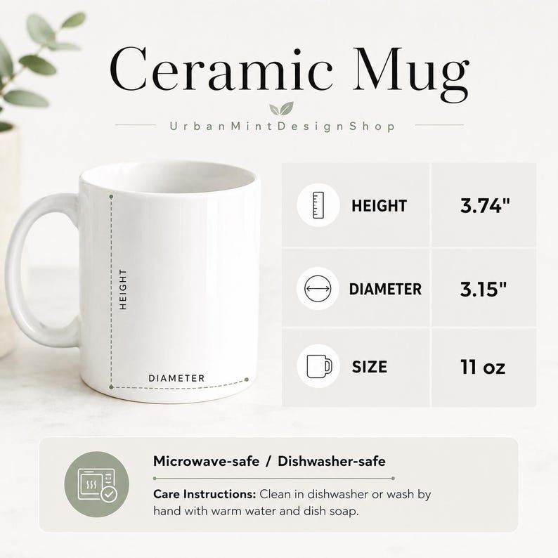 May include: A white ceramic mug with a handle. Text reads Ceramic Mug and UrbanMintDesignShop. Dimensions are 9.5 cm in height and 8 cm in diameter with a 325 ml capacity. The mug is microwave-safe and dishwasher-safe with care instructions.