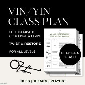Vin Yin 60-Min Yoga Class Plan | Ready-to-Teach Sequence Template with Sanskrit Stick Figures Cues Theme Playlist for Yoga Teachers